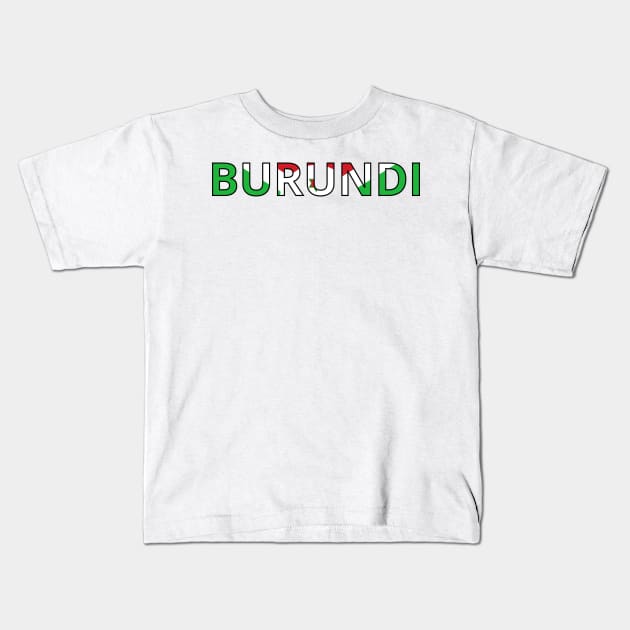 Drapeau Burundi Kids T-Shirt by Pixelforma